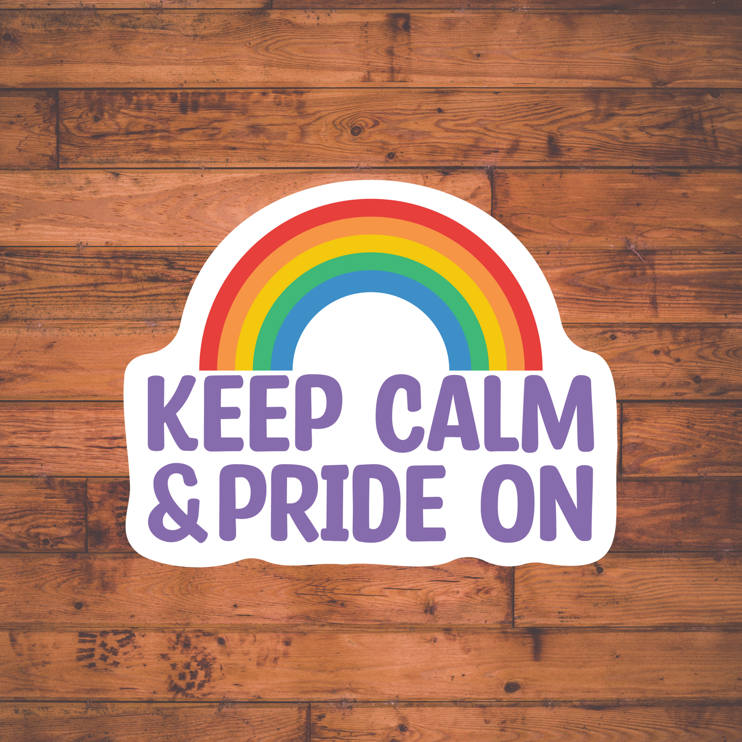 Keep Calm & Pride On Sticker, Vinyl sticker , laptop sticker , Pride Sticker