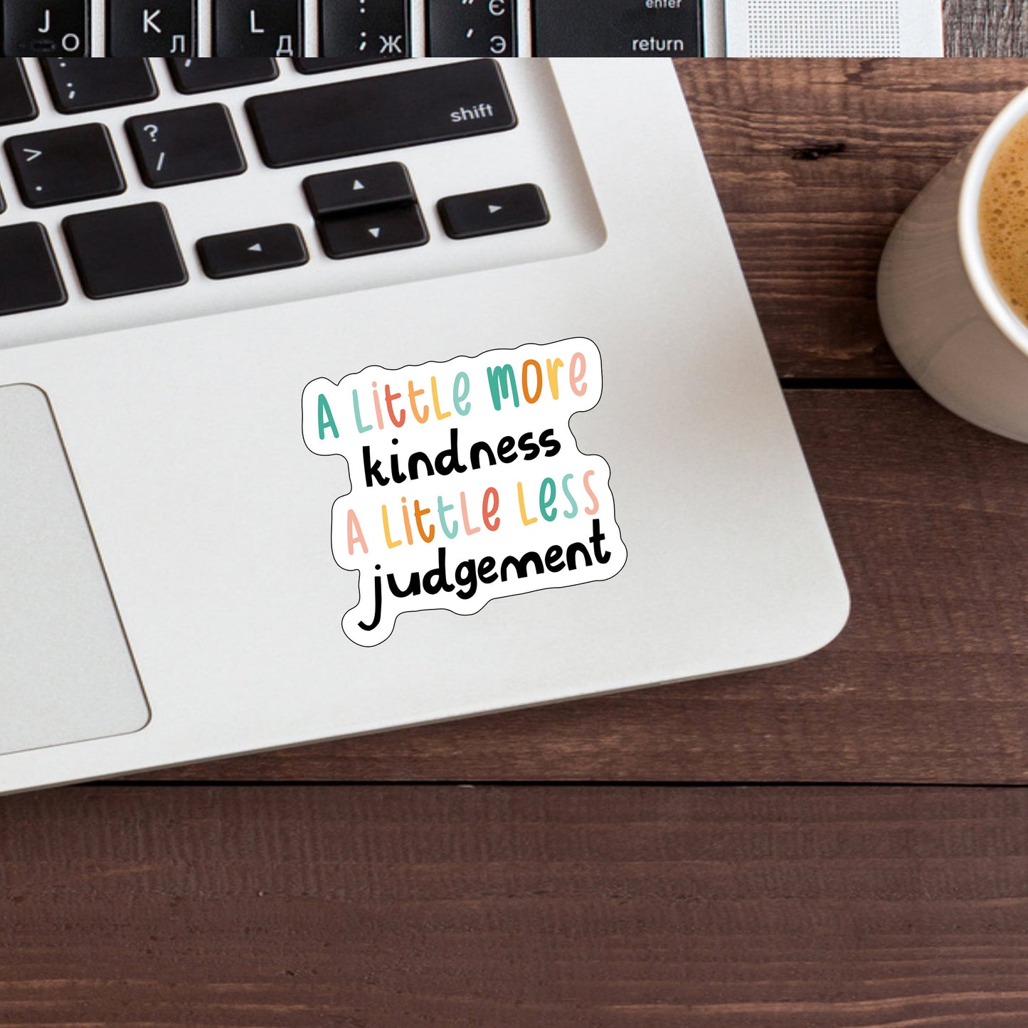 A little more kindness sticker , Vinyl Sticker, Laptop Sticker, Laptop Decal
