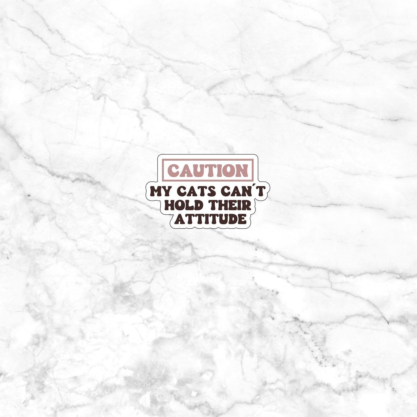 Caution my cat scant hold their attitude Sticker, Vinyl sticker, laptop sticker, Tablet sticker