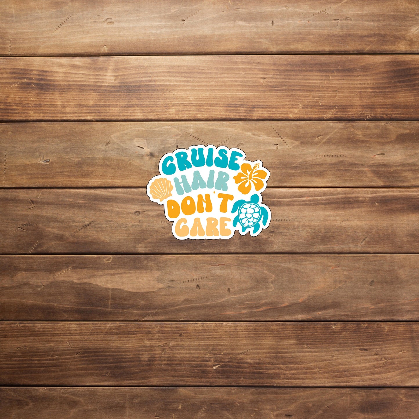 Cruise Hair DonÕT Care Sticker