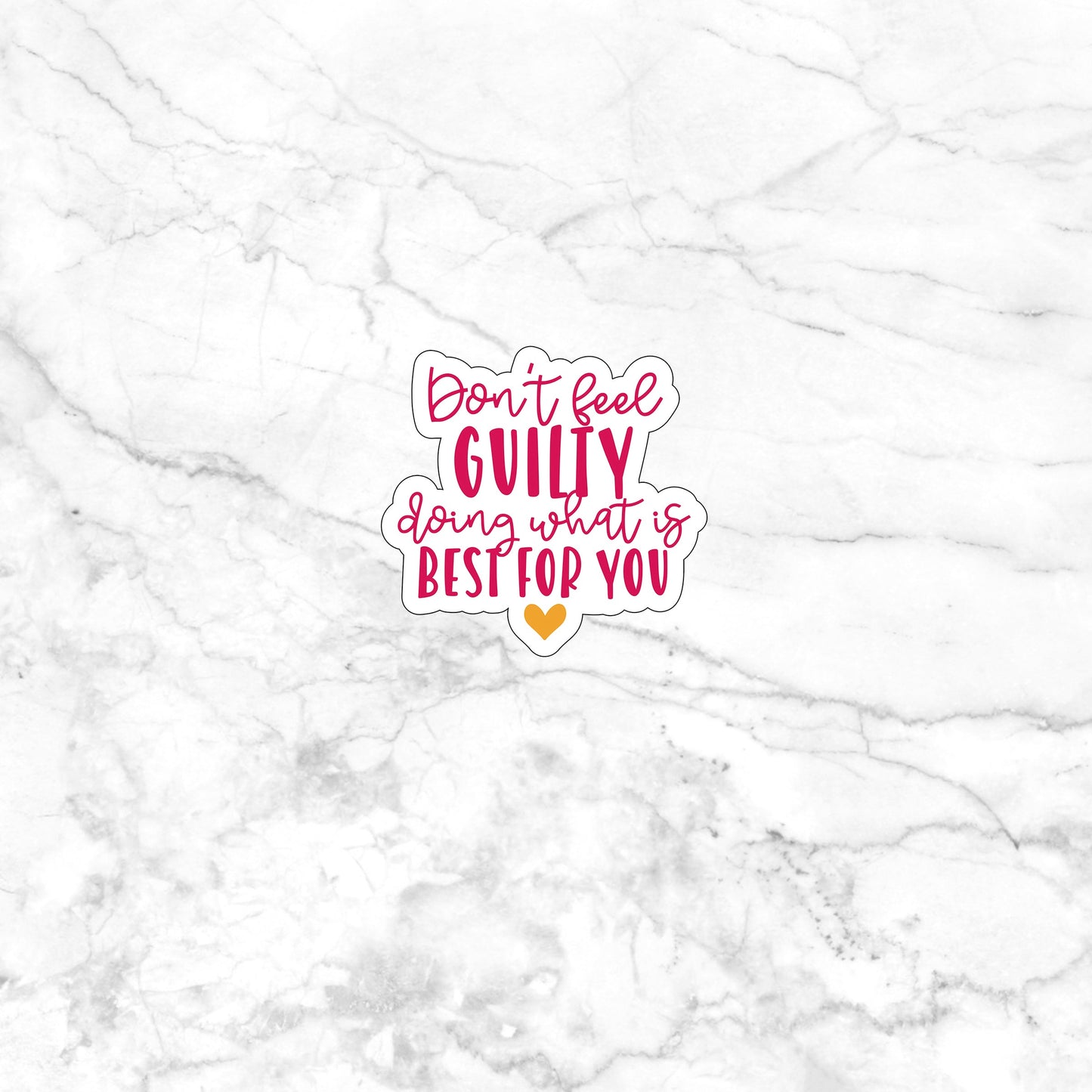 Don't feel guilty doing whats best for you Sticker, Vinyl sticker, laptop sticker, Tablet sticker