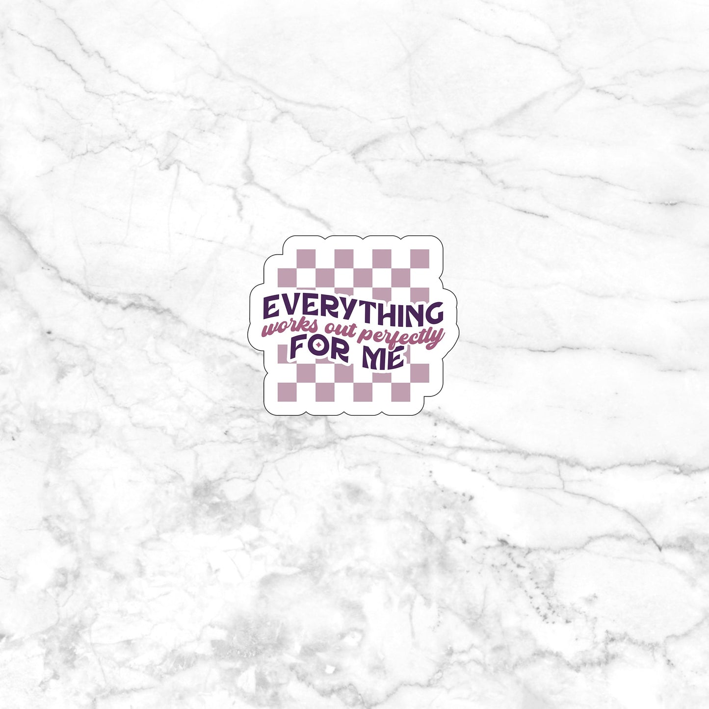 Everything works out perfectly for me Sticker, Vinyl sticker, laptop sticker, Tablet sticker