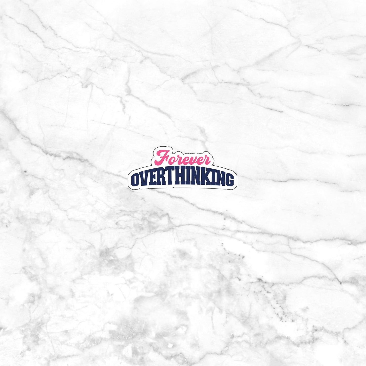Forever overthinking Sticker, Vinyl sticker, laptop sticker, Tablet sticker