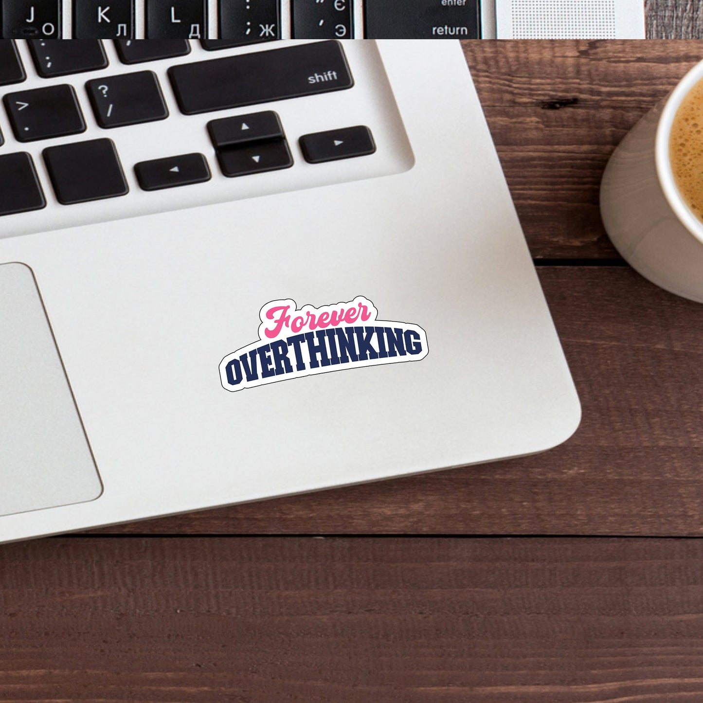 Forever overthinking Sticker, Vinyl sticker, laptop sticker, Tablet sticker