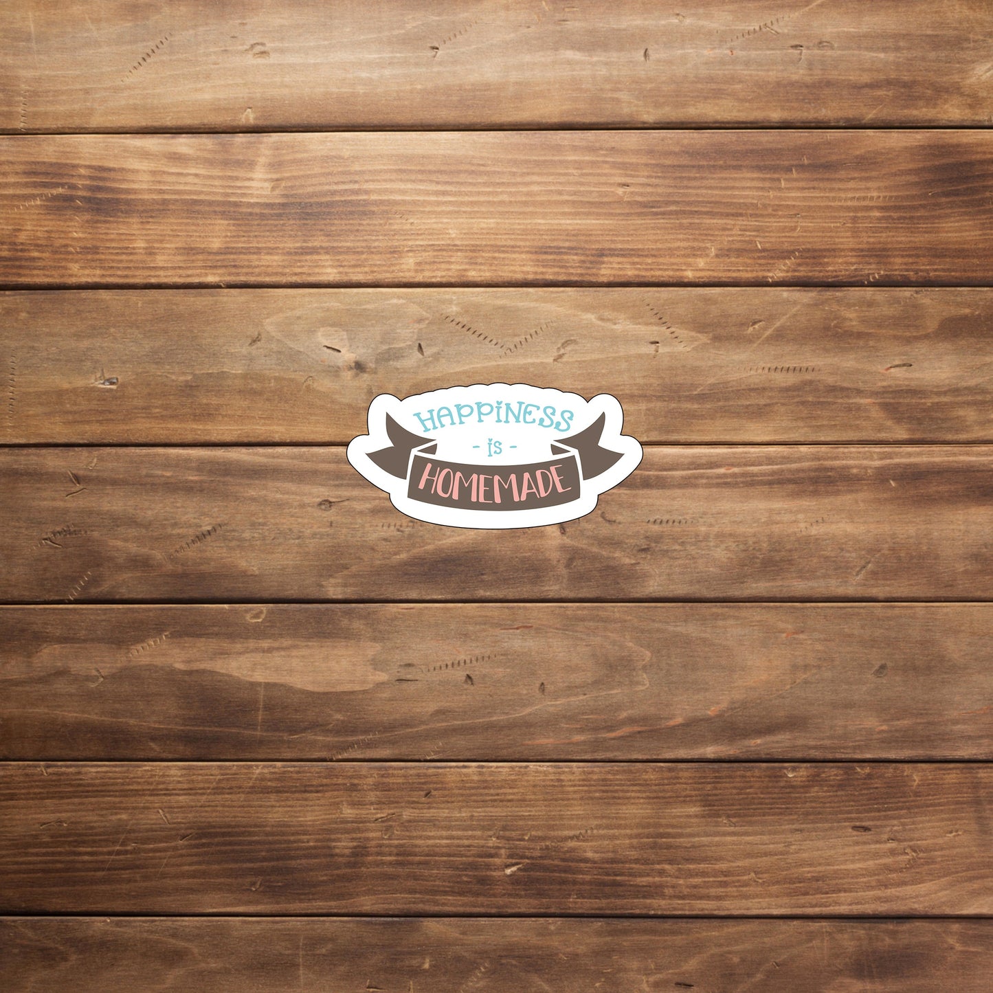 Kitchen Sticker , Happiness is Homemade