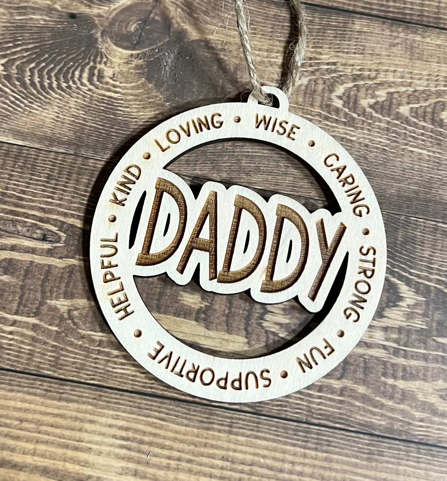 DADDY Ornament ,Personalized Ornament, Wooden Family Ornament , Laser Engraved Wood Ornament