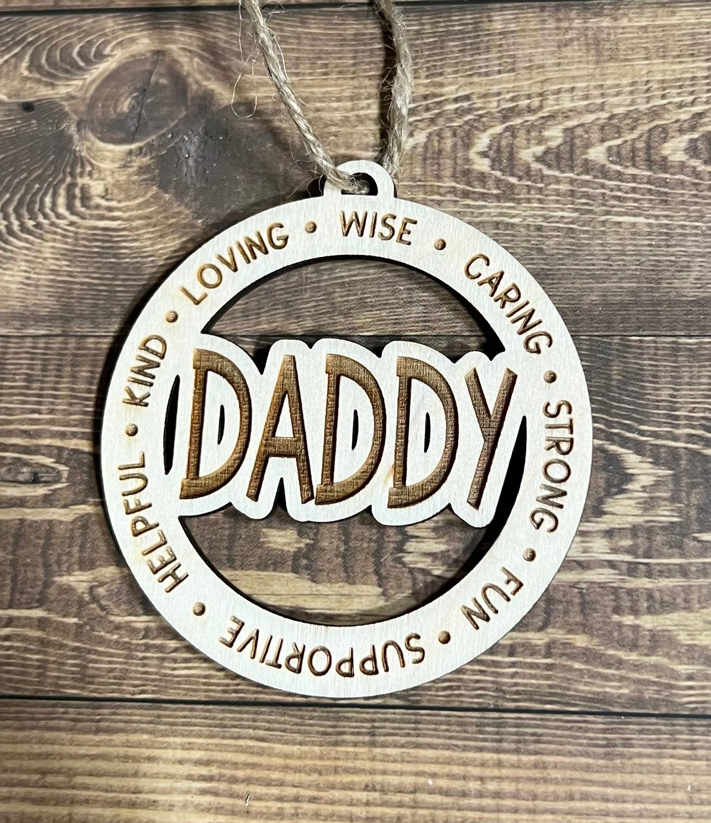 DADDY Ornament ,Personalized Ornament, Wooden Family Ornament , Laser Engraved Wood Ornament