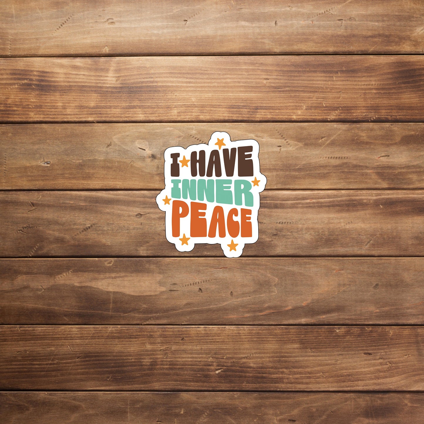 I have inner peace Sticker, Vinyl sticker, laptop sticker, Tablet sticker