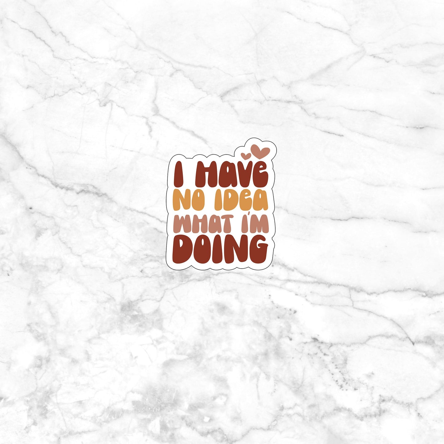 I have no idea what I'am doing Sticker, Vinyl sticker, laptop sticker, Tablet sticker