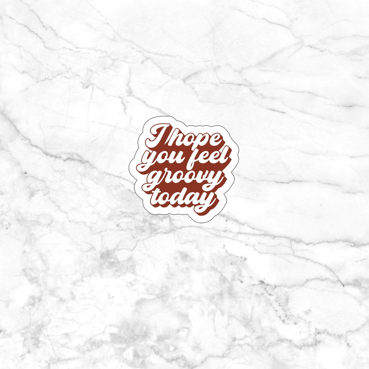 I hope you feel groovy today Sticker, Vinyl sticker, laptop sticker, Tablet sticker