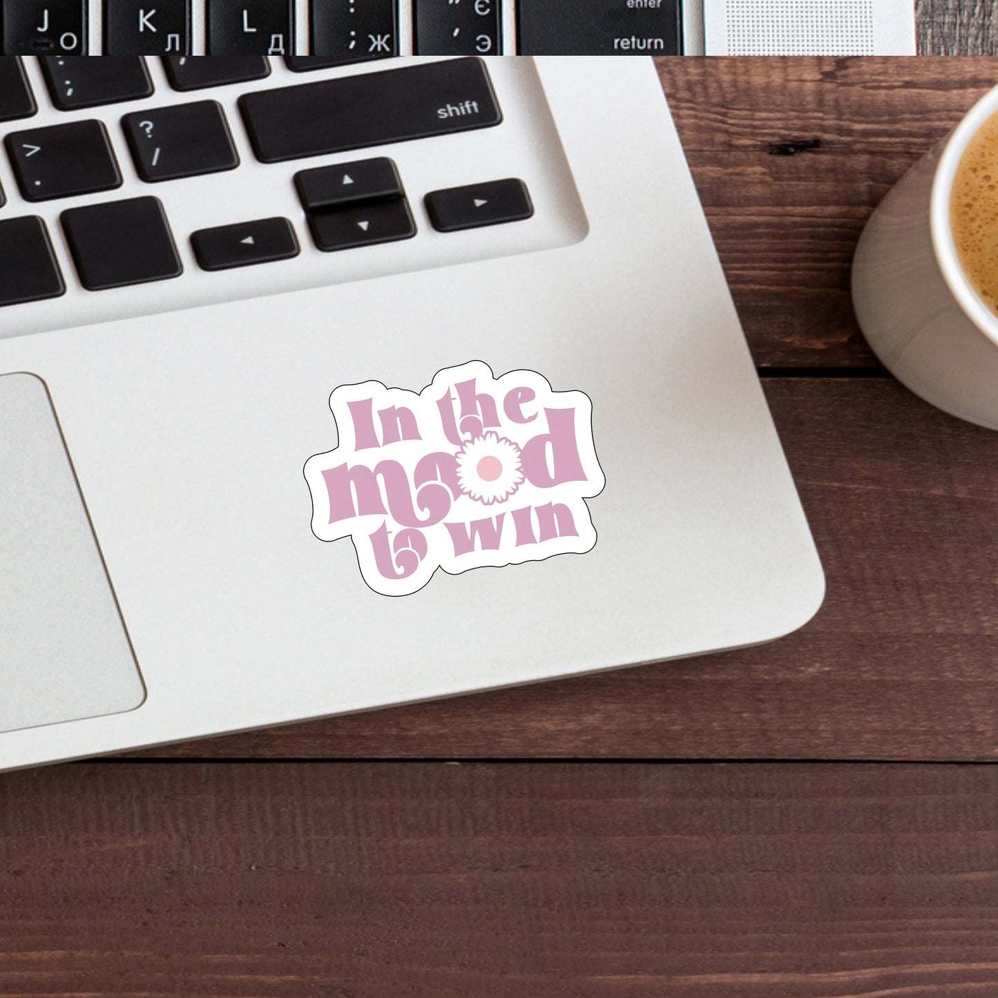 In the mood to win Sticker, Vinyl sticker, laptop sticker, Tablet sticker