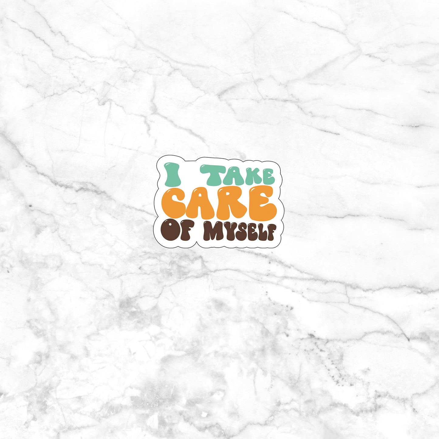 I take care of myself Sticker, Vinyl sticker, laptop sticker, Tablet sticker