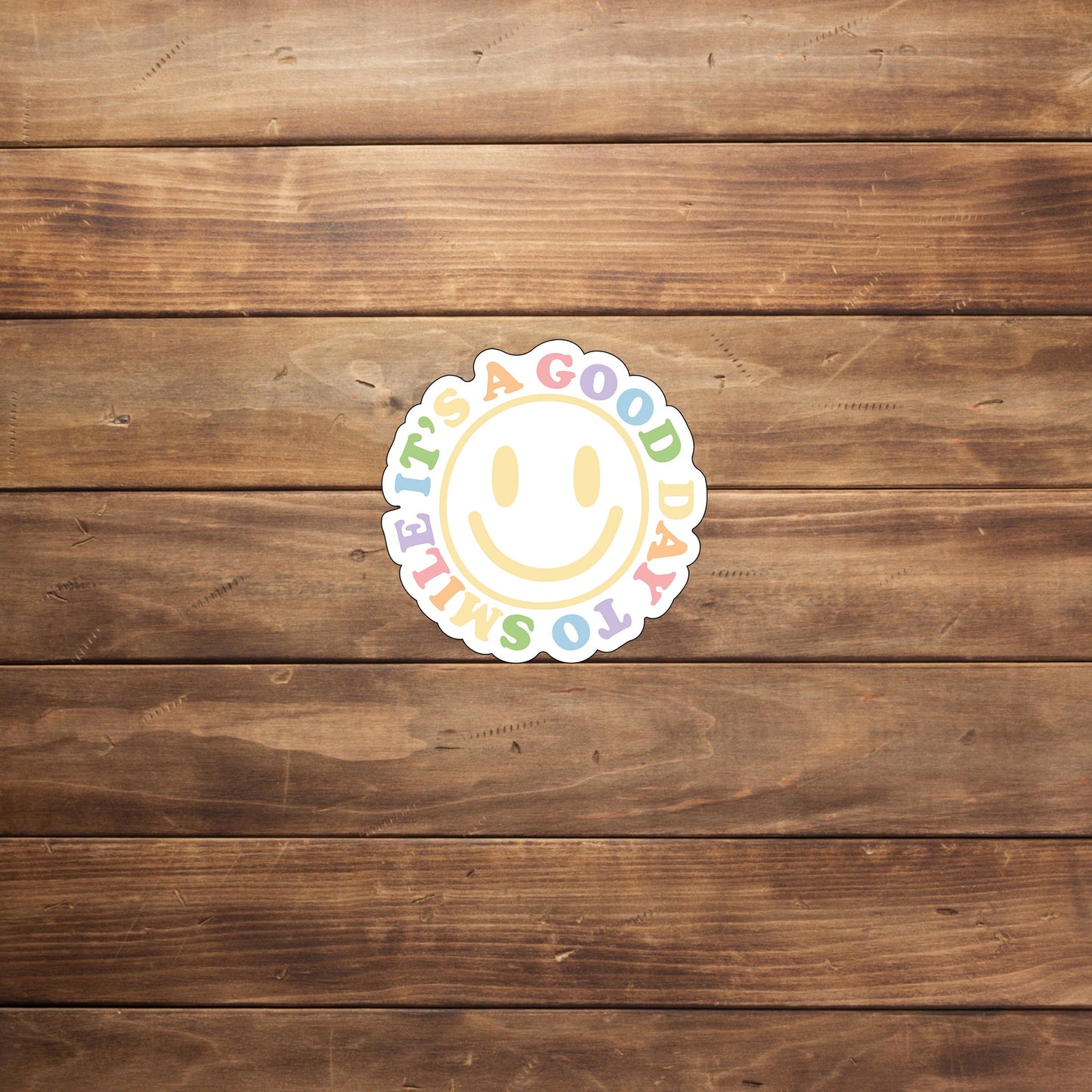 It'sS A Good Day To Smile Sticker
