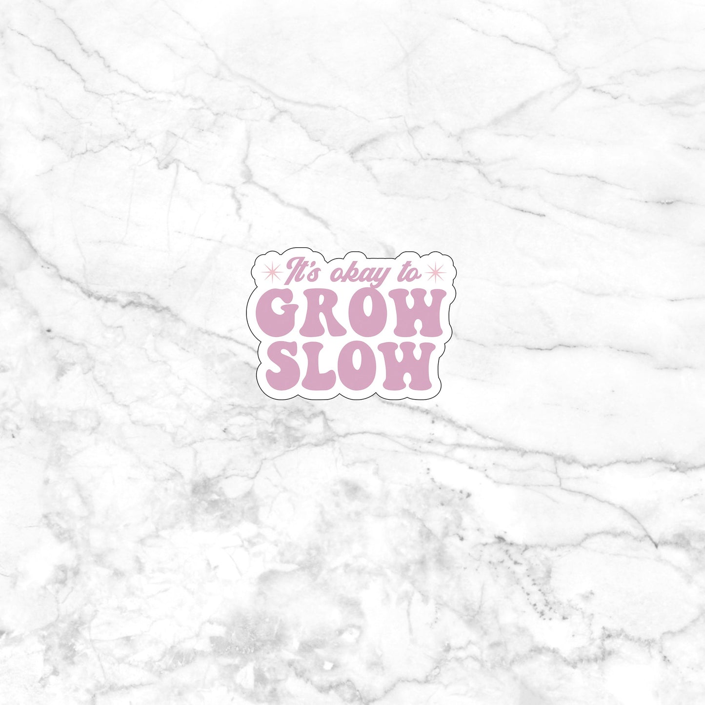 Its okay to grow slow Sticker, Vinyl sticker, laptop sticker, Tablet sticker