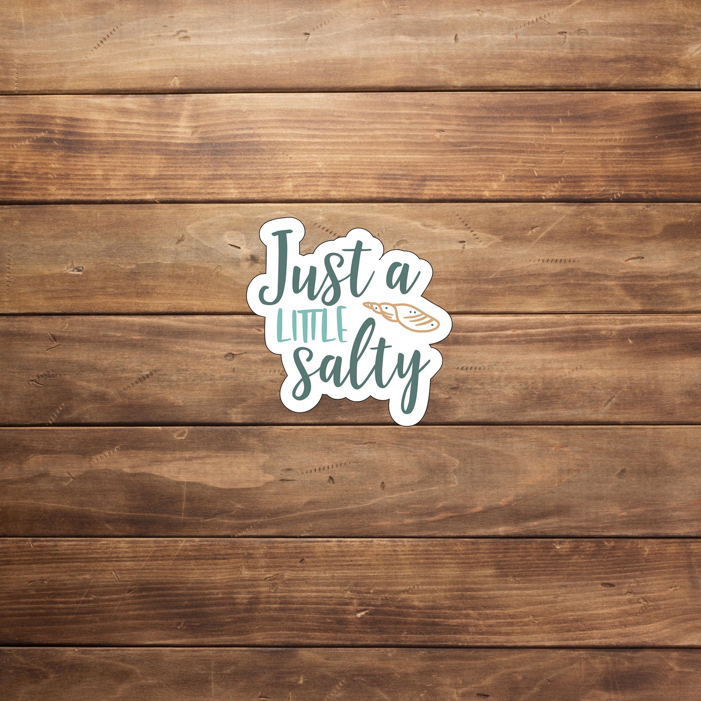 Just a little salty Sticker, Vinyl sticker, laptop sticker, Tablet sticker