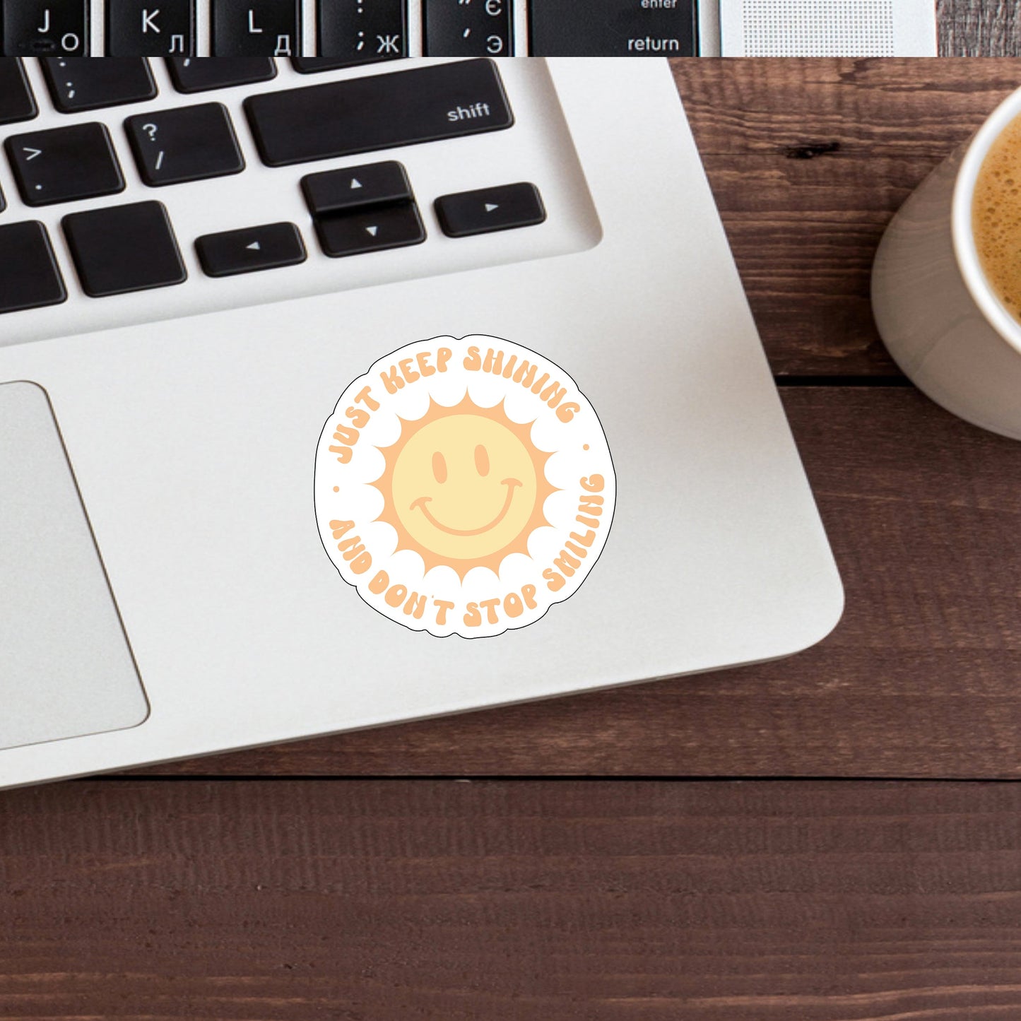 Just Keep Shining Sticker