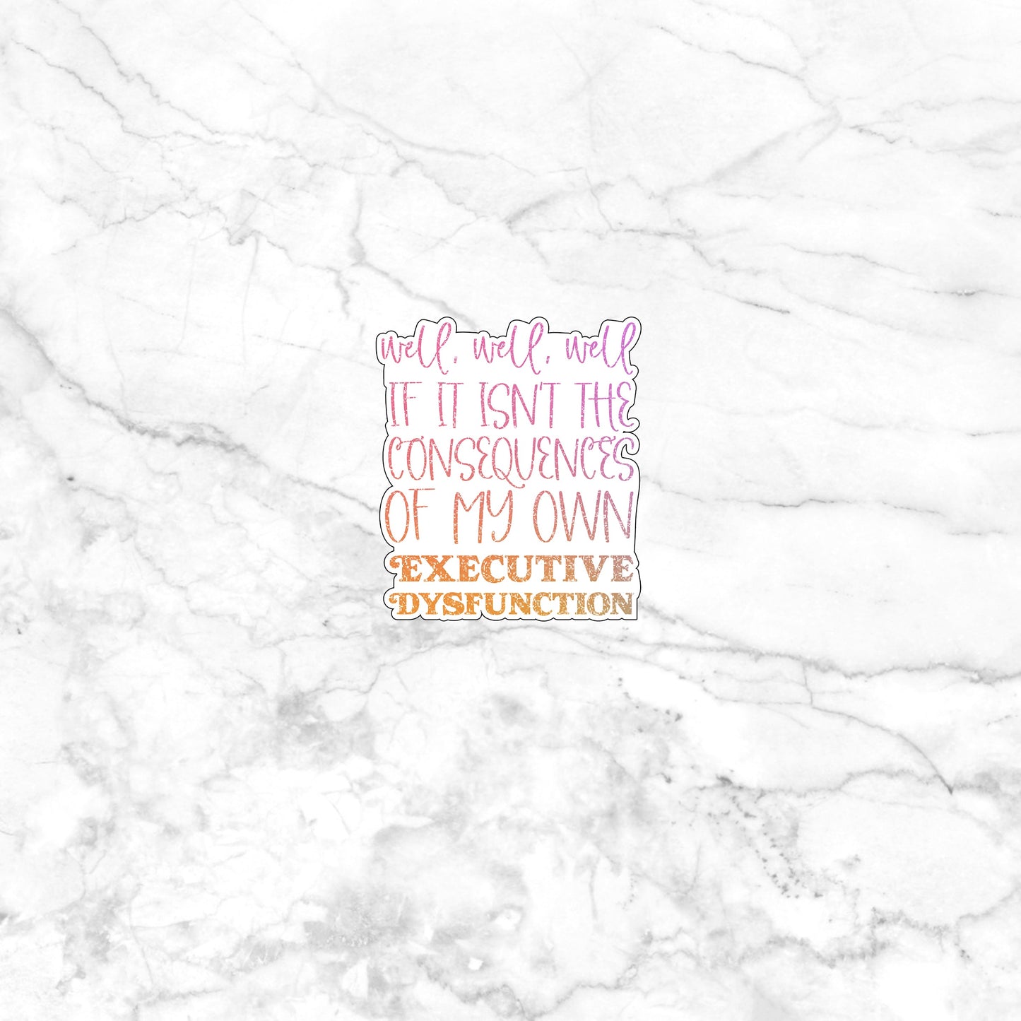 My Own Executive Dysfunction Stickers
