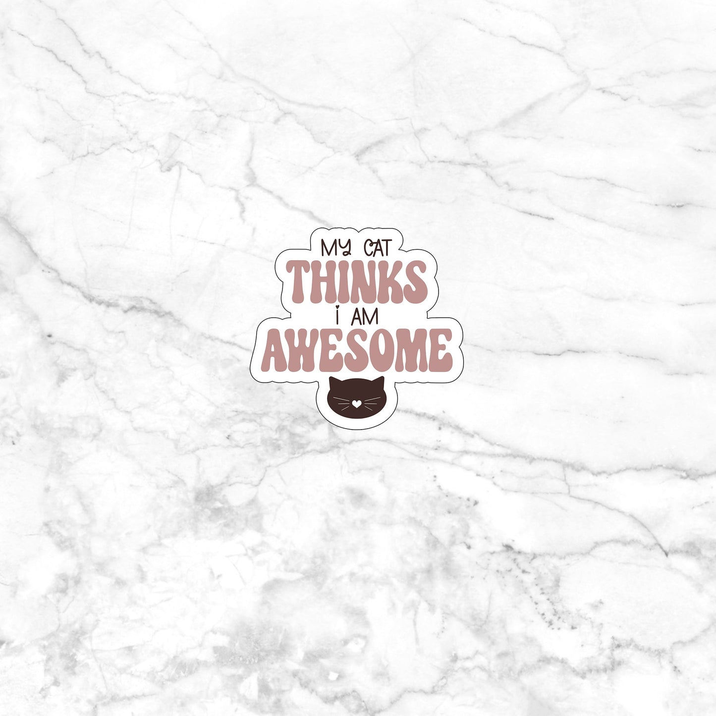 My cat thinks Im awesome Sticker, Vinyl sticker, laptop sticker, Tablet sticker
