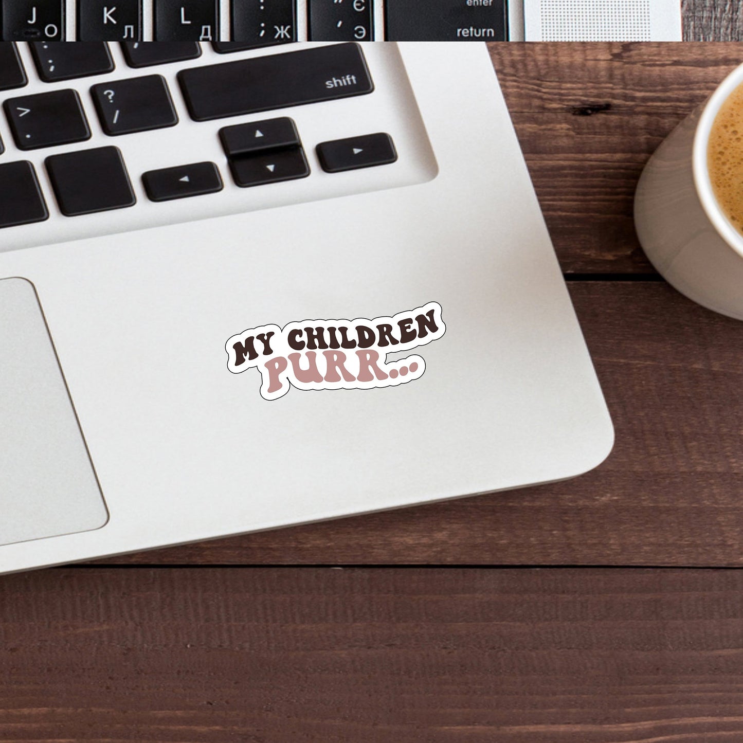 My children purr Sticker, Vinyl sticker, laptop sticker, Tablet sticker