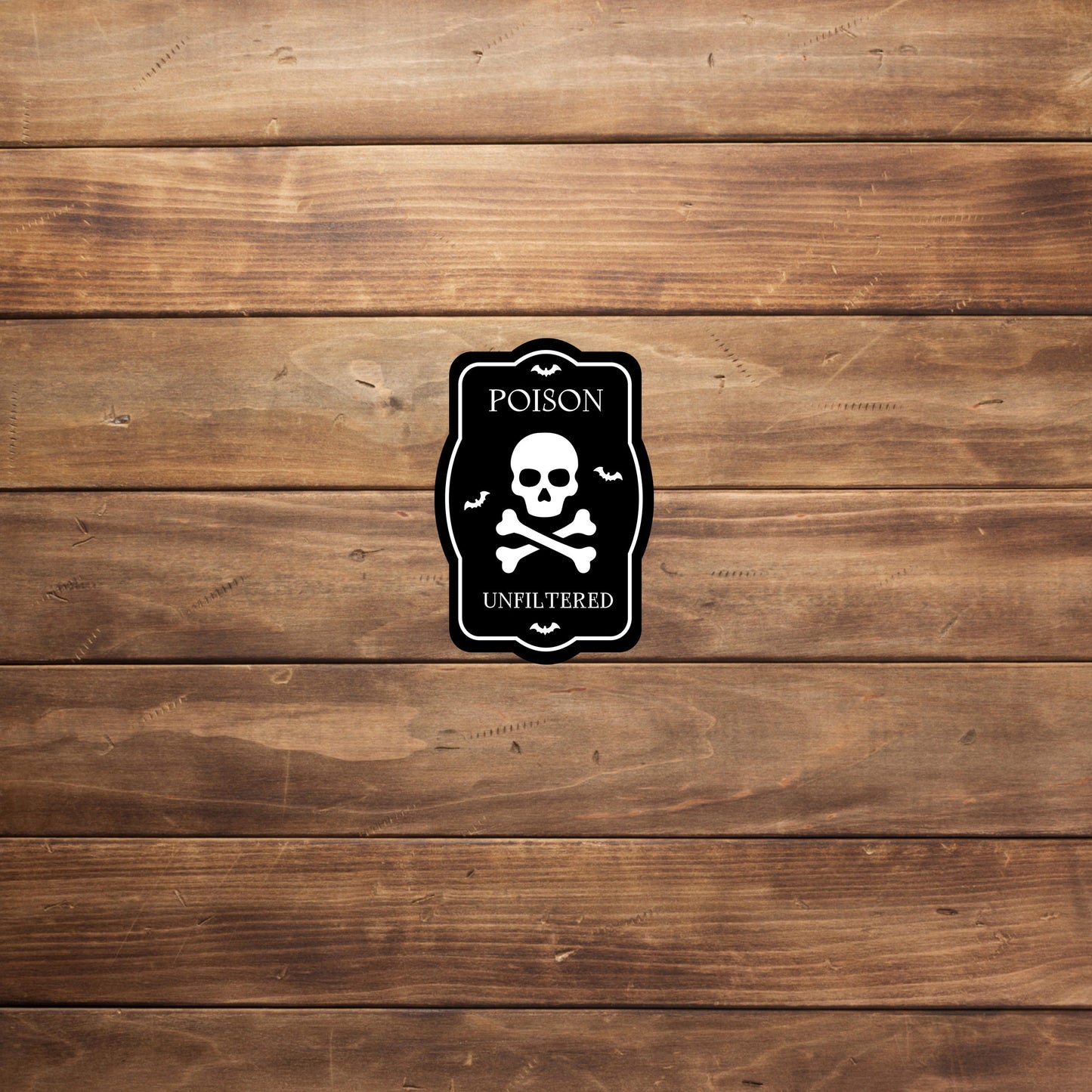 Poison unfiltrered Sticker, Vinyl sticker, laptop sticker, Tablet sticker