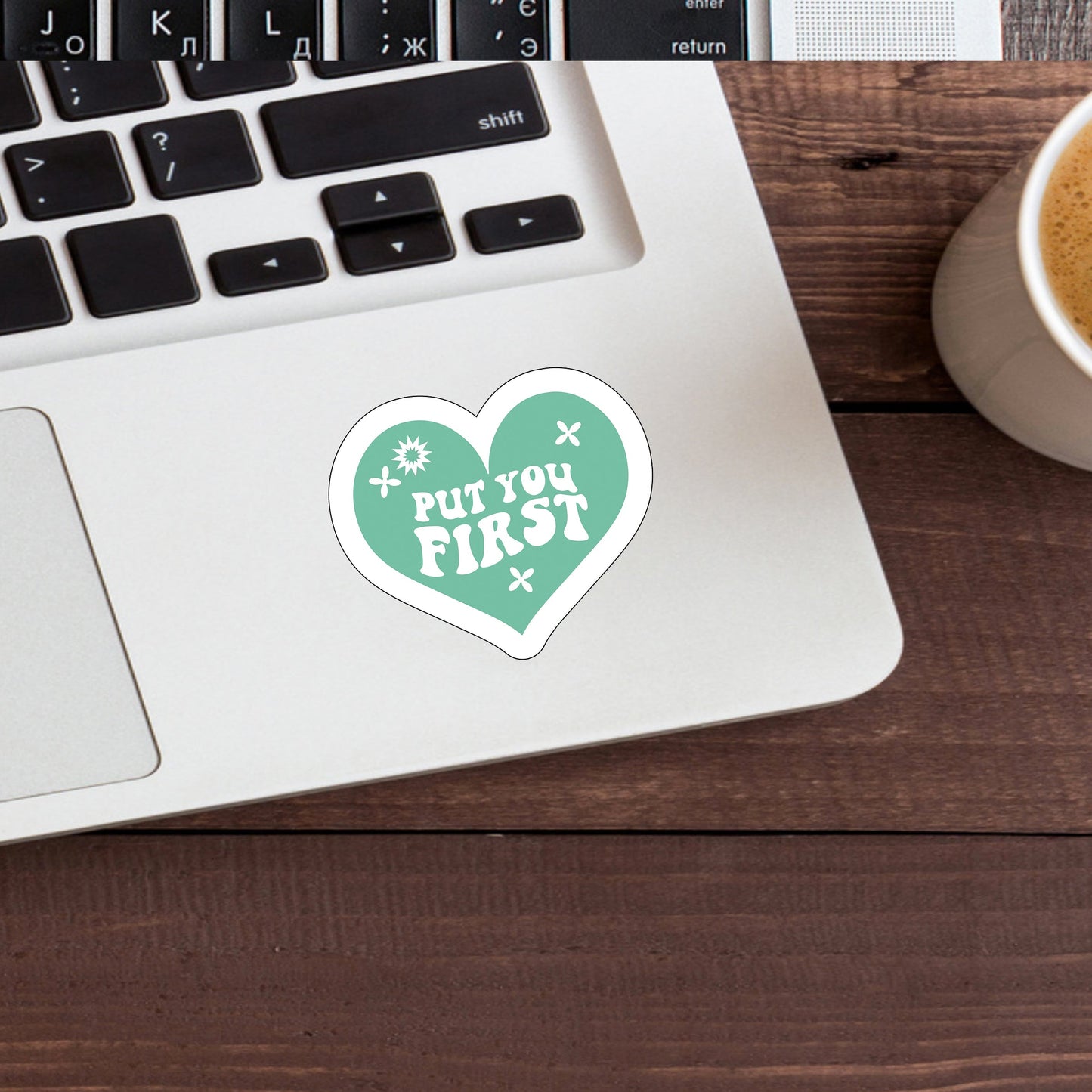 Put you first Sticker, Vinyl sticker, laptop sticker, Tablet sticker