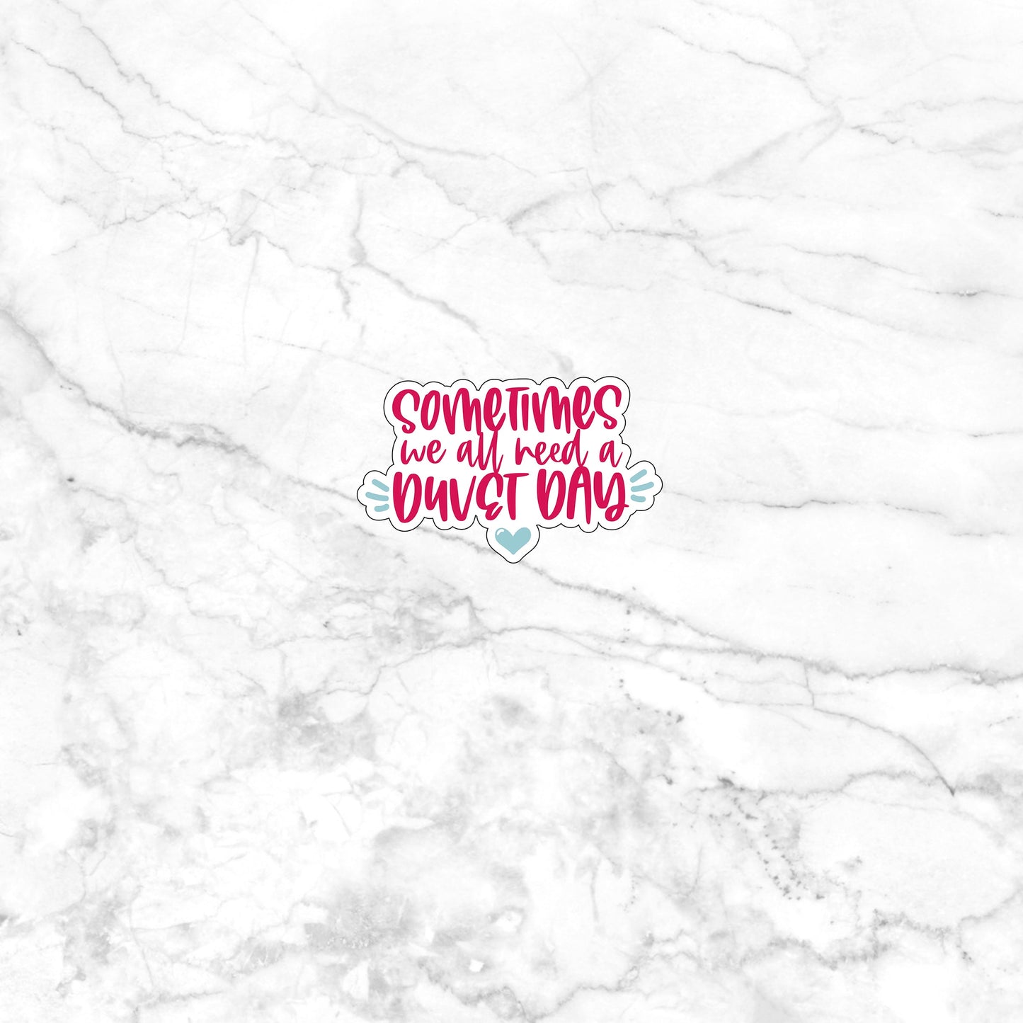 Sometimes we all need a duvet day Sticker, Vinyl sticker, laptop sticker, Tablet sticker