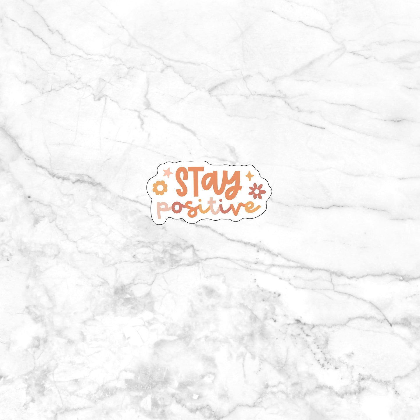 Stay Positive Sticker