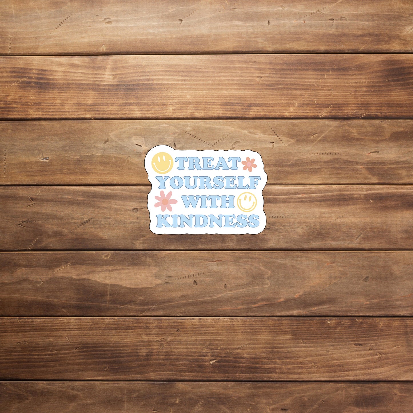 Treat Yourself With Kidness