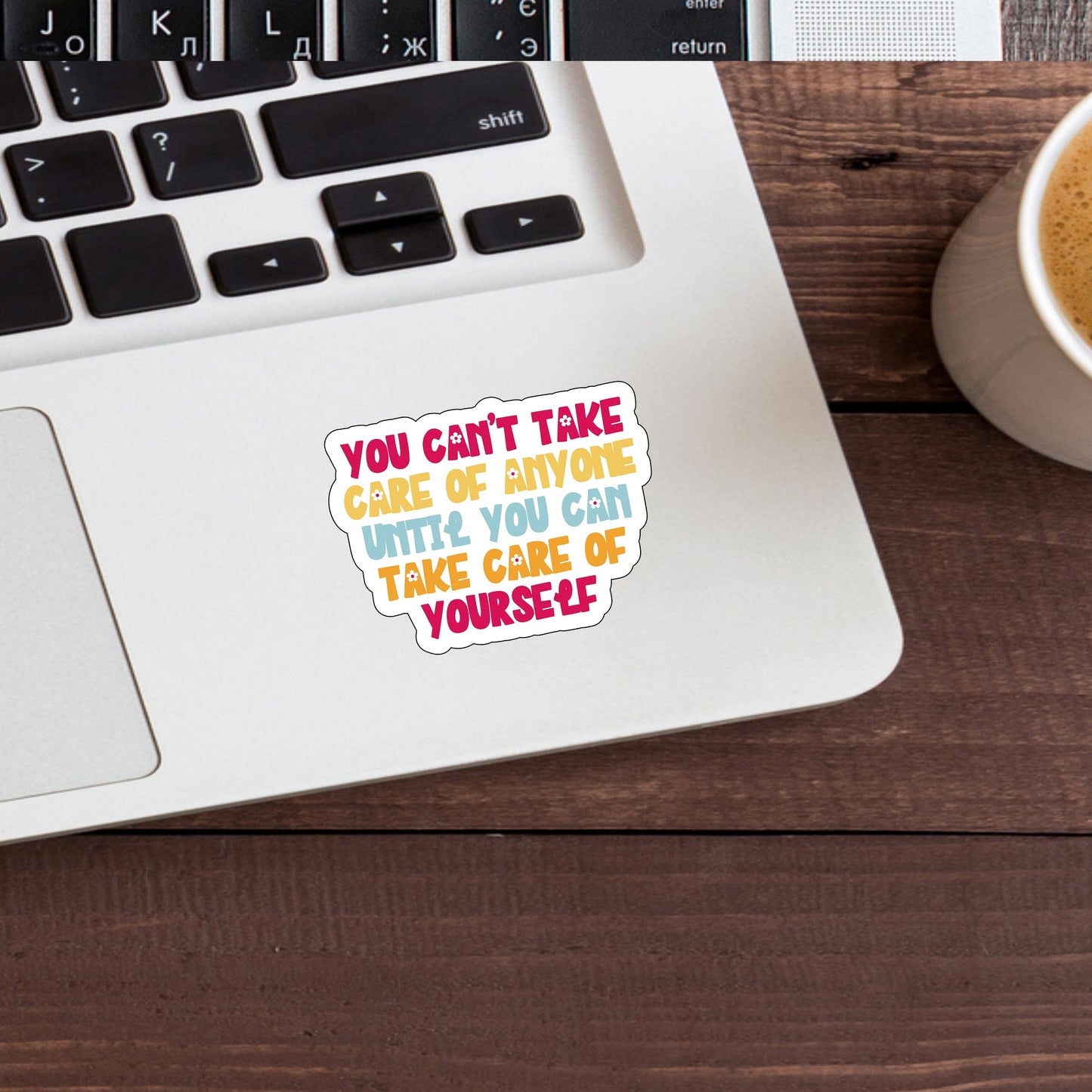 Take care of yourself Sticker, Vinyl sticker, laptop sticker, Tablet sticker