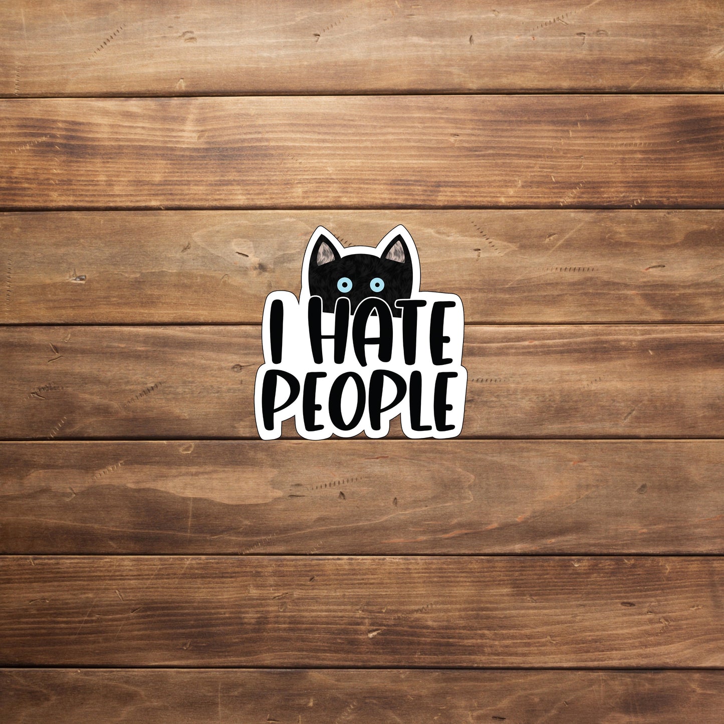 cat hate people Sticker, Vinyl sticker, laptop sticker, Tablet sticker