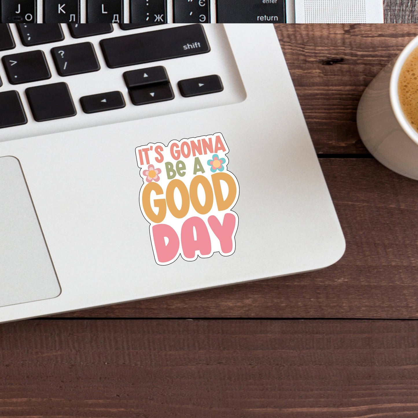 Positivity Stickers , good day sticker