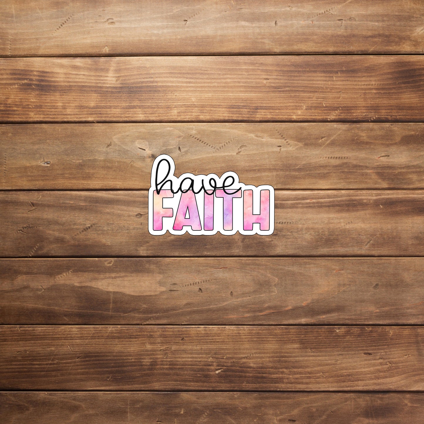 Have Faith Sticker Sticker