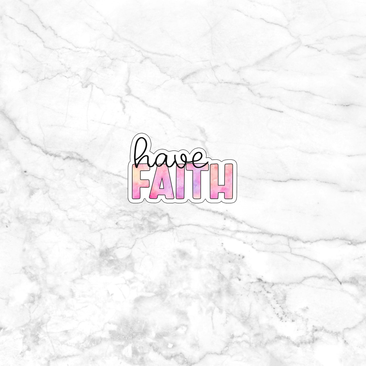 Have Faith Sticker Sticker