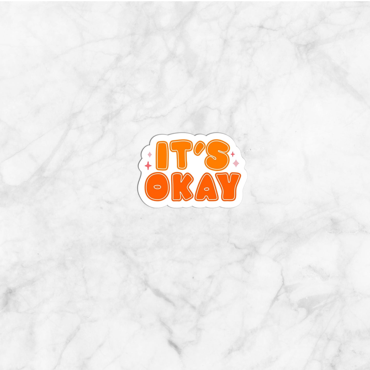 It's OK Sticker, Encouragement Sticker, Mental Health Sticker,Vinyl sticker, laptop sticker