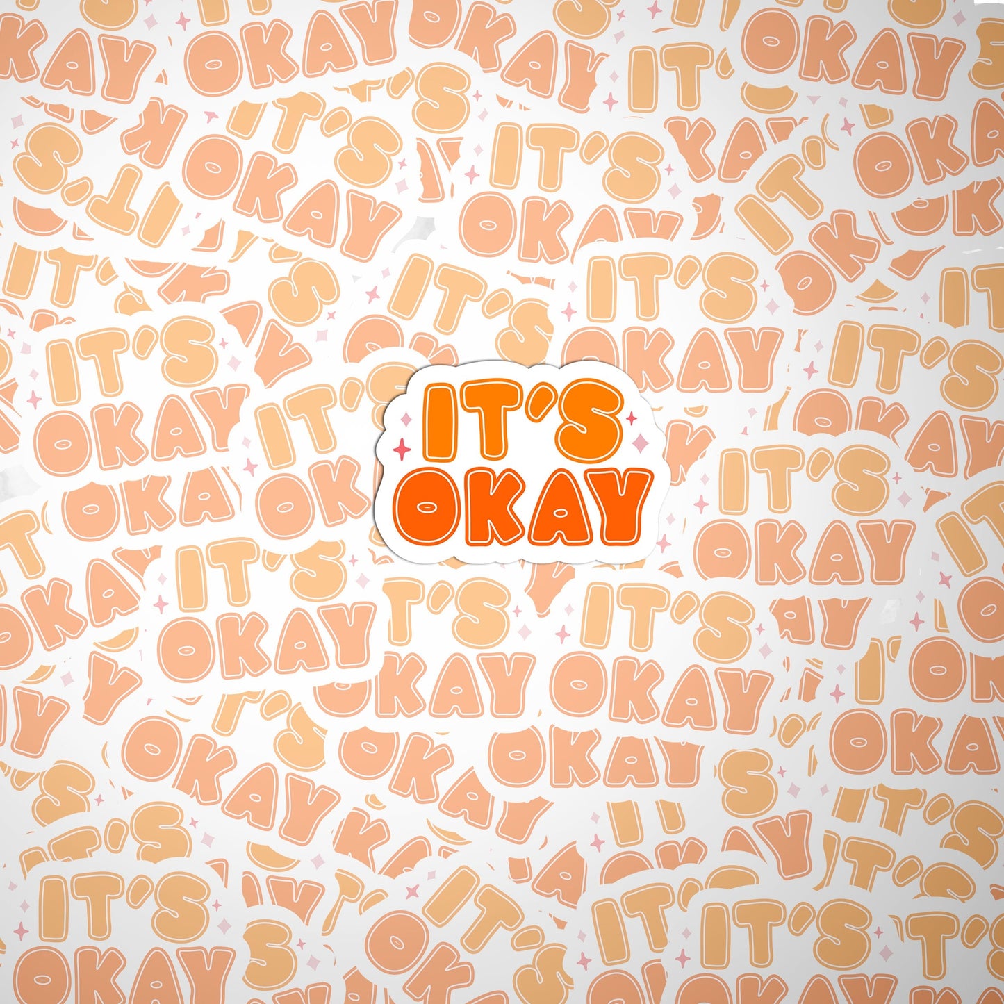It's OK Sticker, Encouragement Sticker, Mental Health Sticker,Vinyl sticker, laptop sticker