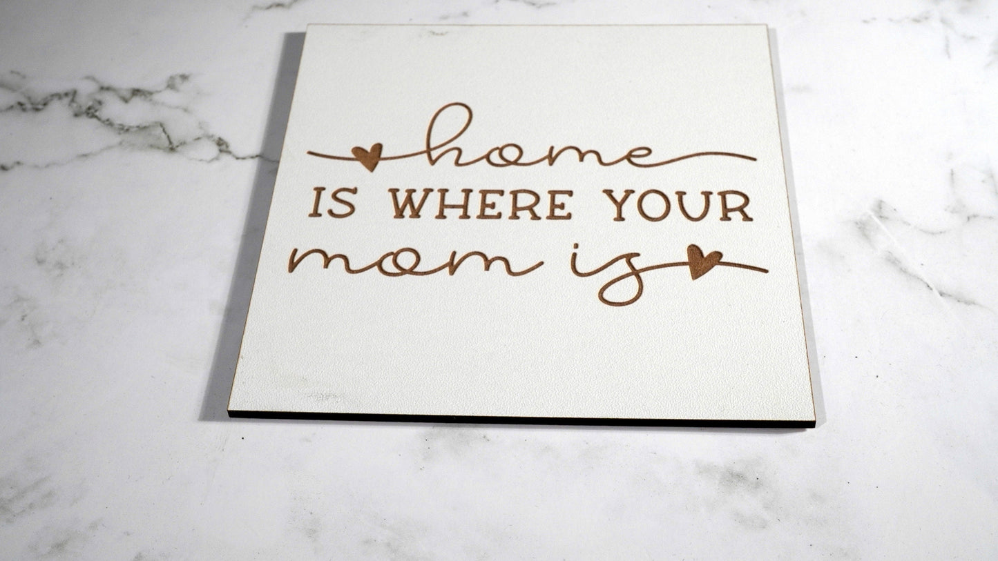 Home is Where your mom is "5x5 " sign, Scrabble Tile, Wall Art