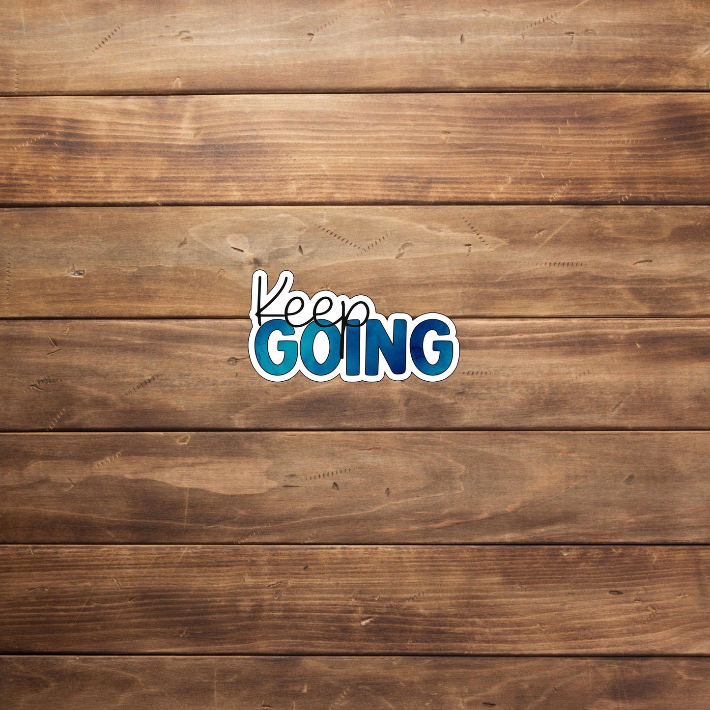Keep Going Sticker, Optimistic Sticker , Vinyl sticker , laptop sticker , Sarcastic Sticker