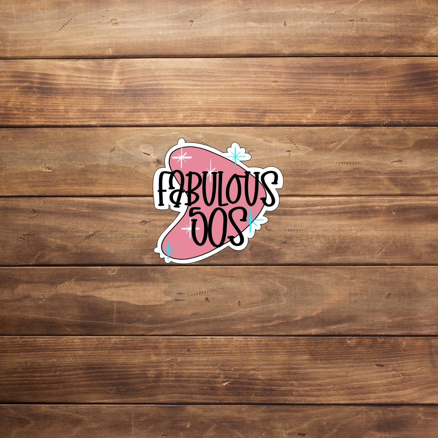 Fabulous 0s Sticker , Vinyl sticker , laptop sticker , Nostalgic Sticker