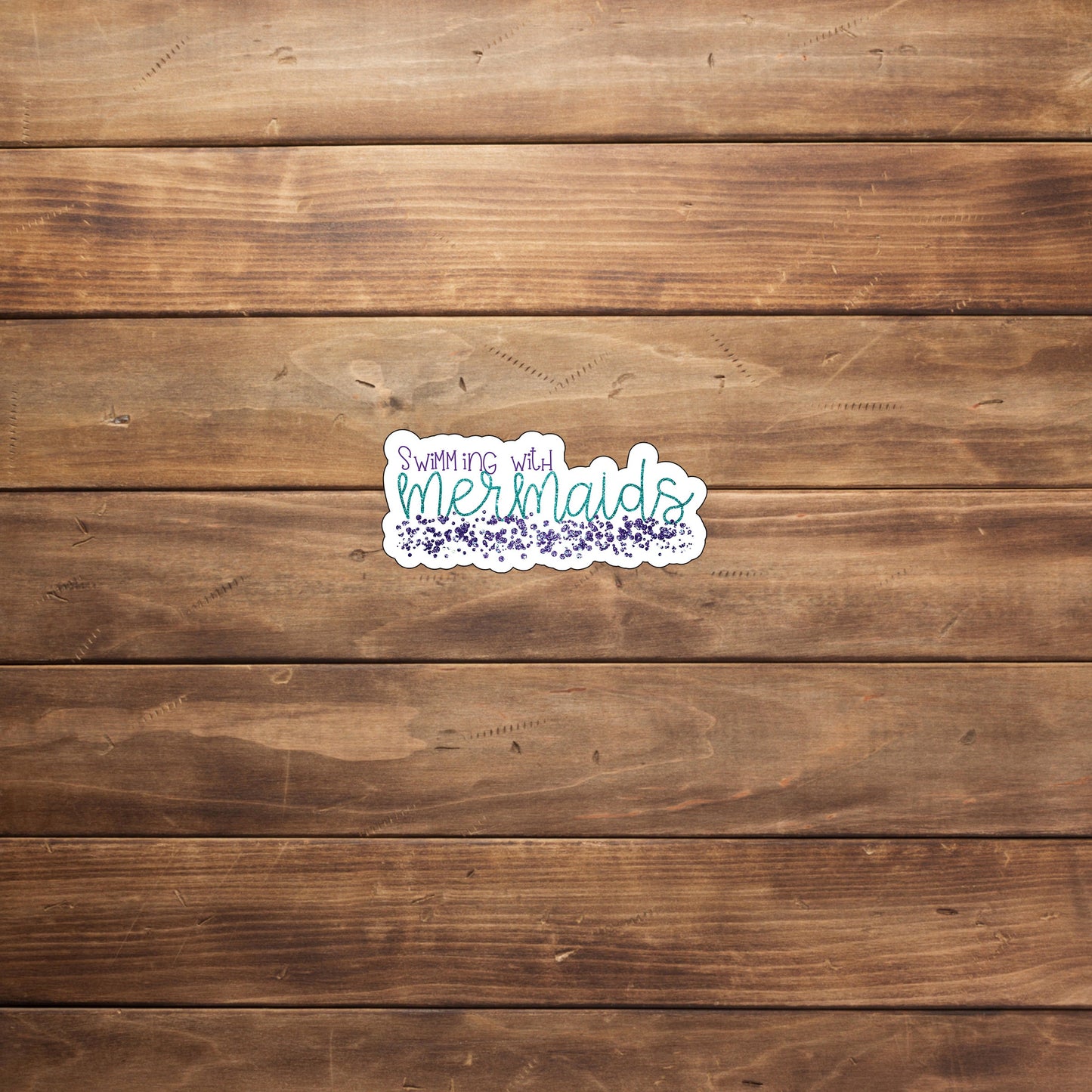 Swimming With Mermaids_Totally Sticker
