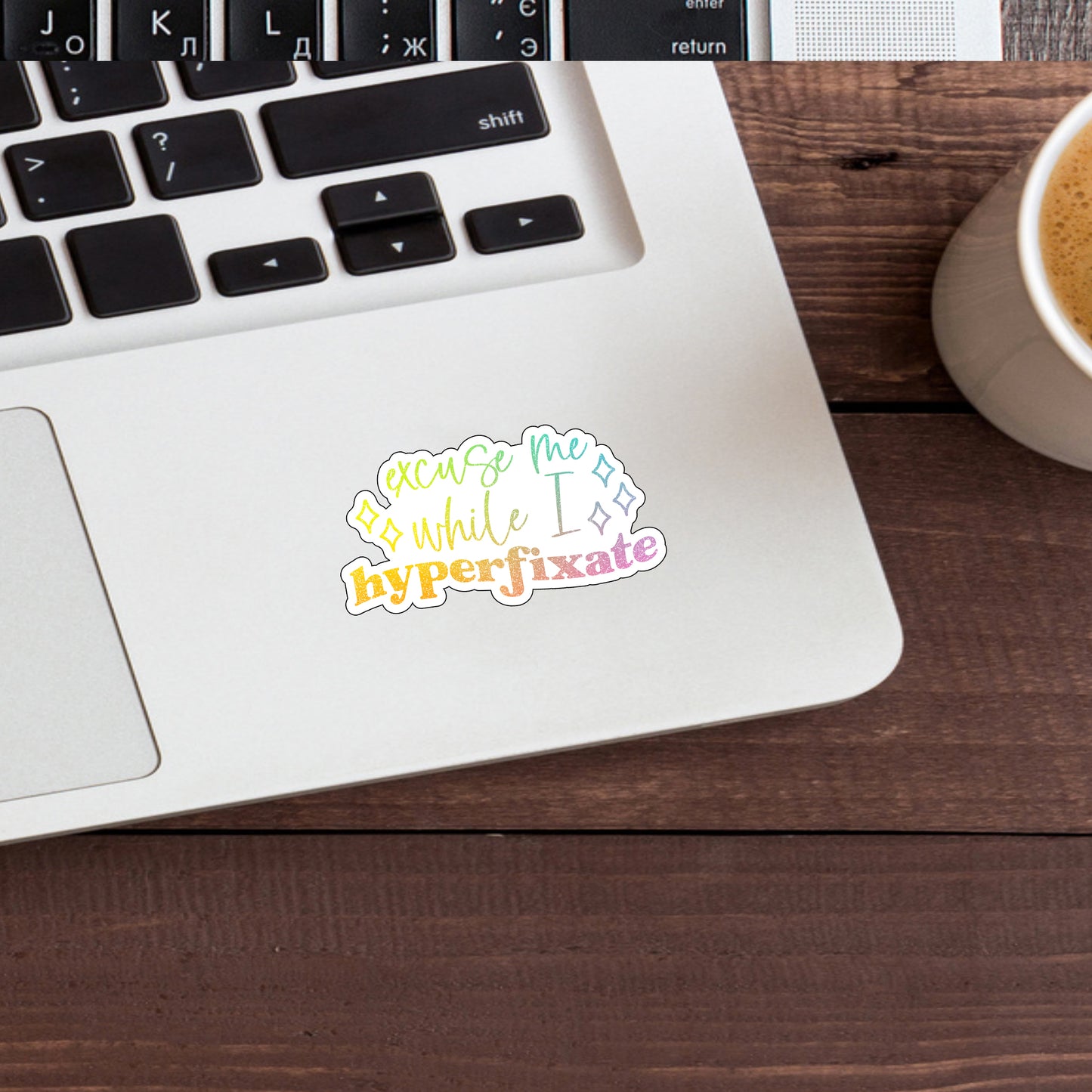 Excuse Me While I Hyperfixate Stickers