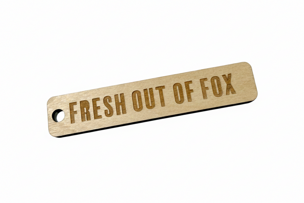 Fresh out of Fox Keychain , sarcastic Keychain