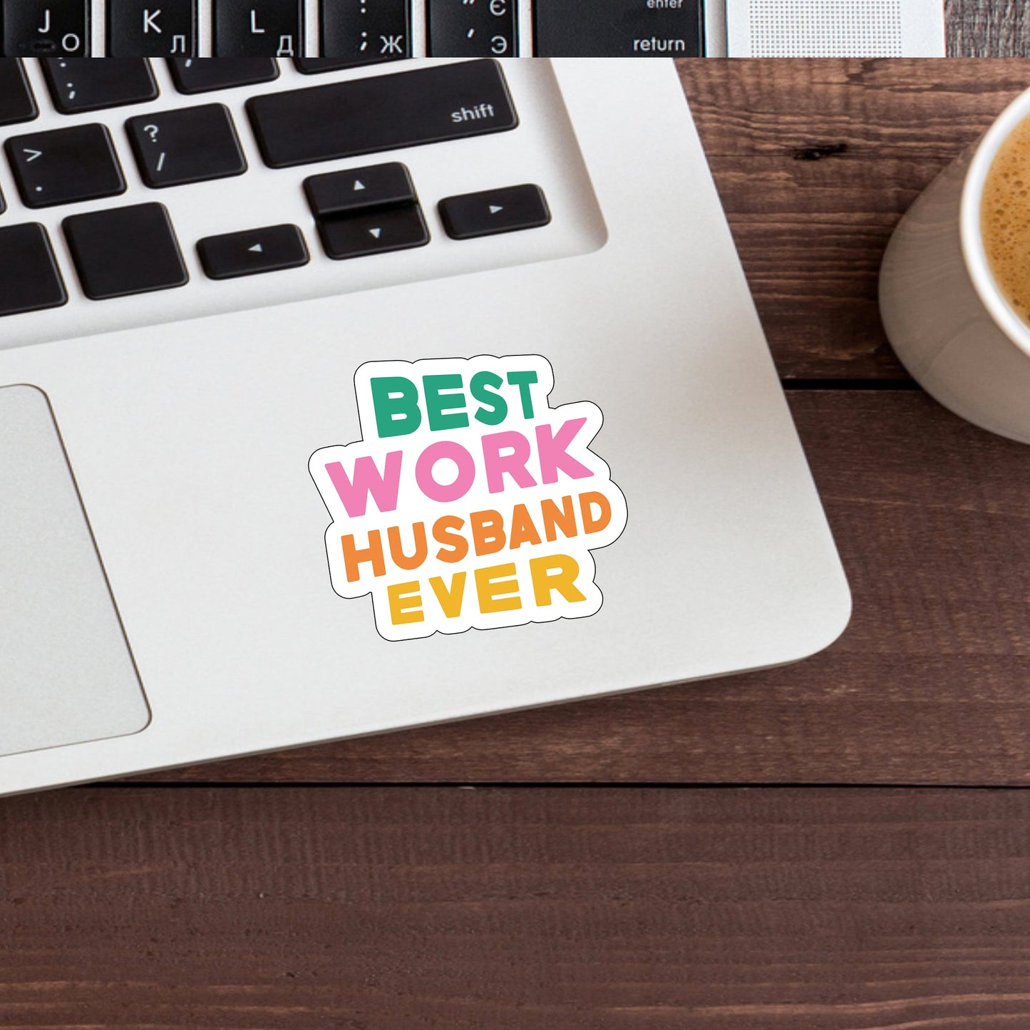 Best work husband ever Sticker, Vinyl sticker, laptop sticker, Tablet sticker