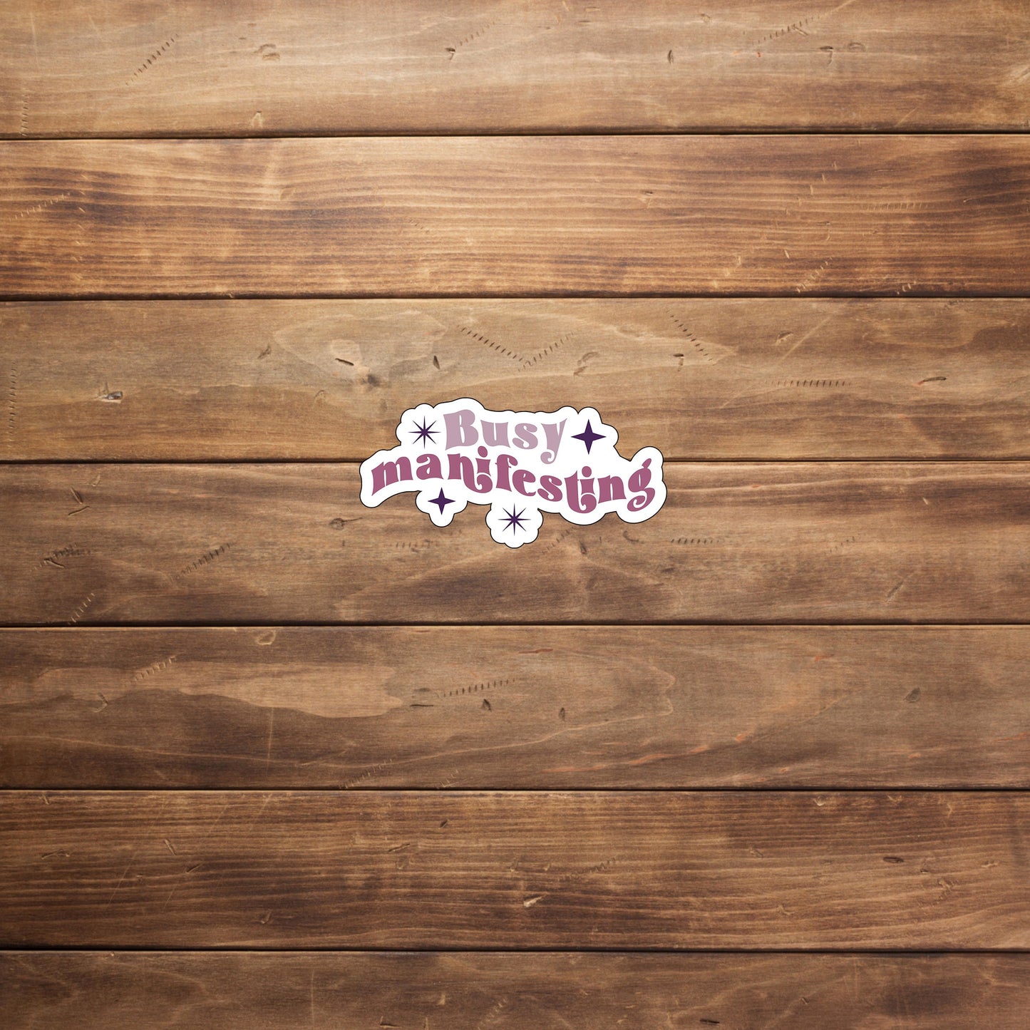 Busy manifesting Sticker, Vinyl sticker, laptop sticker, Tablet sticker