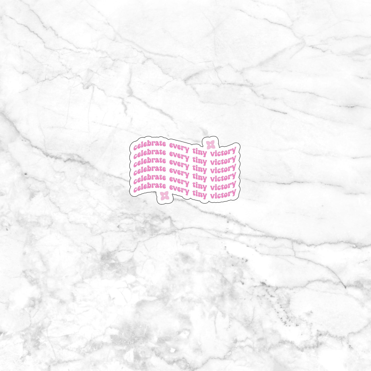 Celebrate every tiny victory Sticker, Vinyl sticker, laptop sticker, Tablet sticker