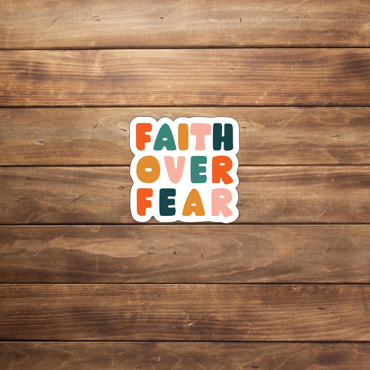 Faith Over Fear Sticker
