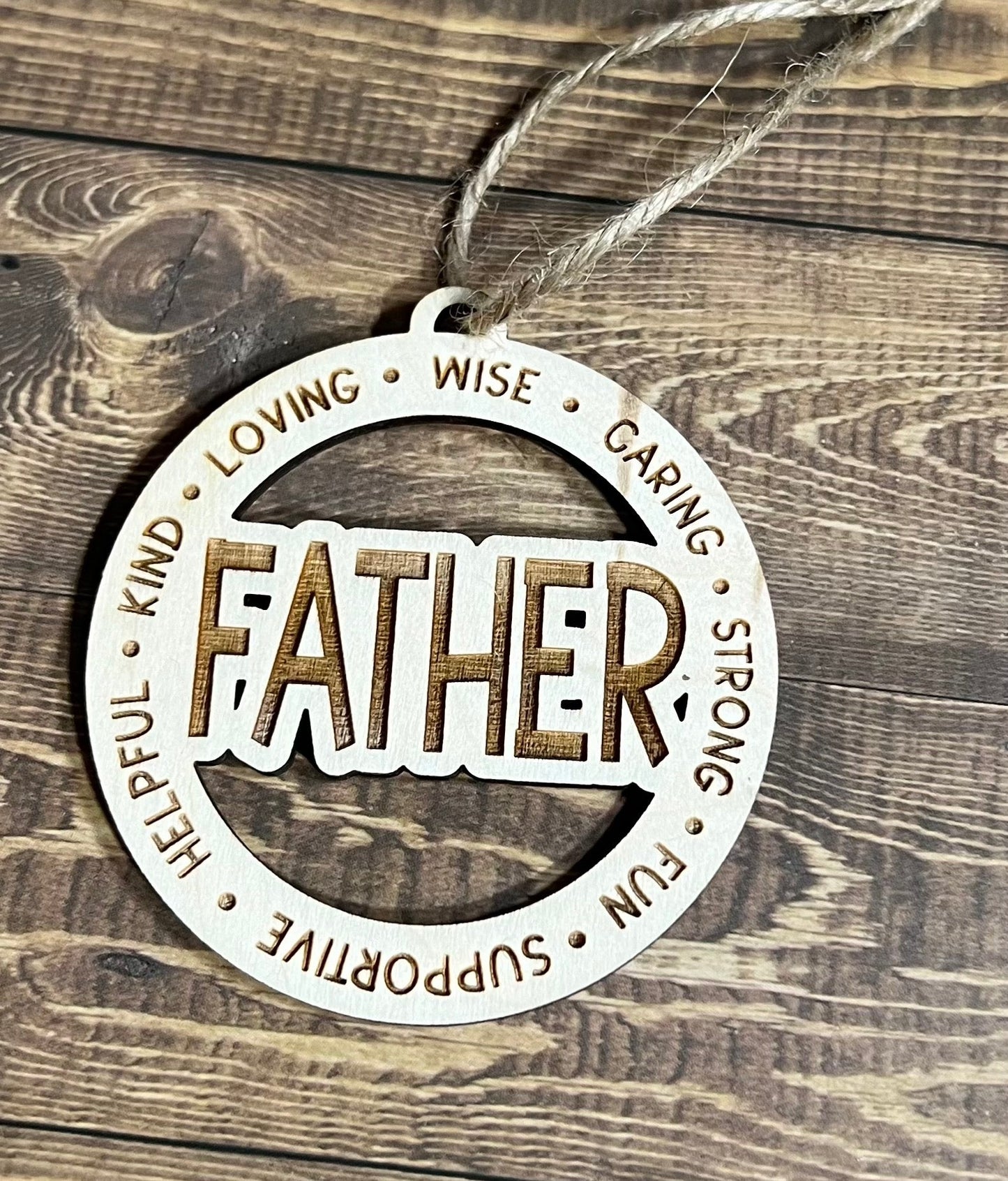 FATHER Ornaments ,Personalized Ornament,  Wooden Family Ornament ,  Laser Engraved Wood Ornament