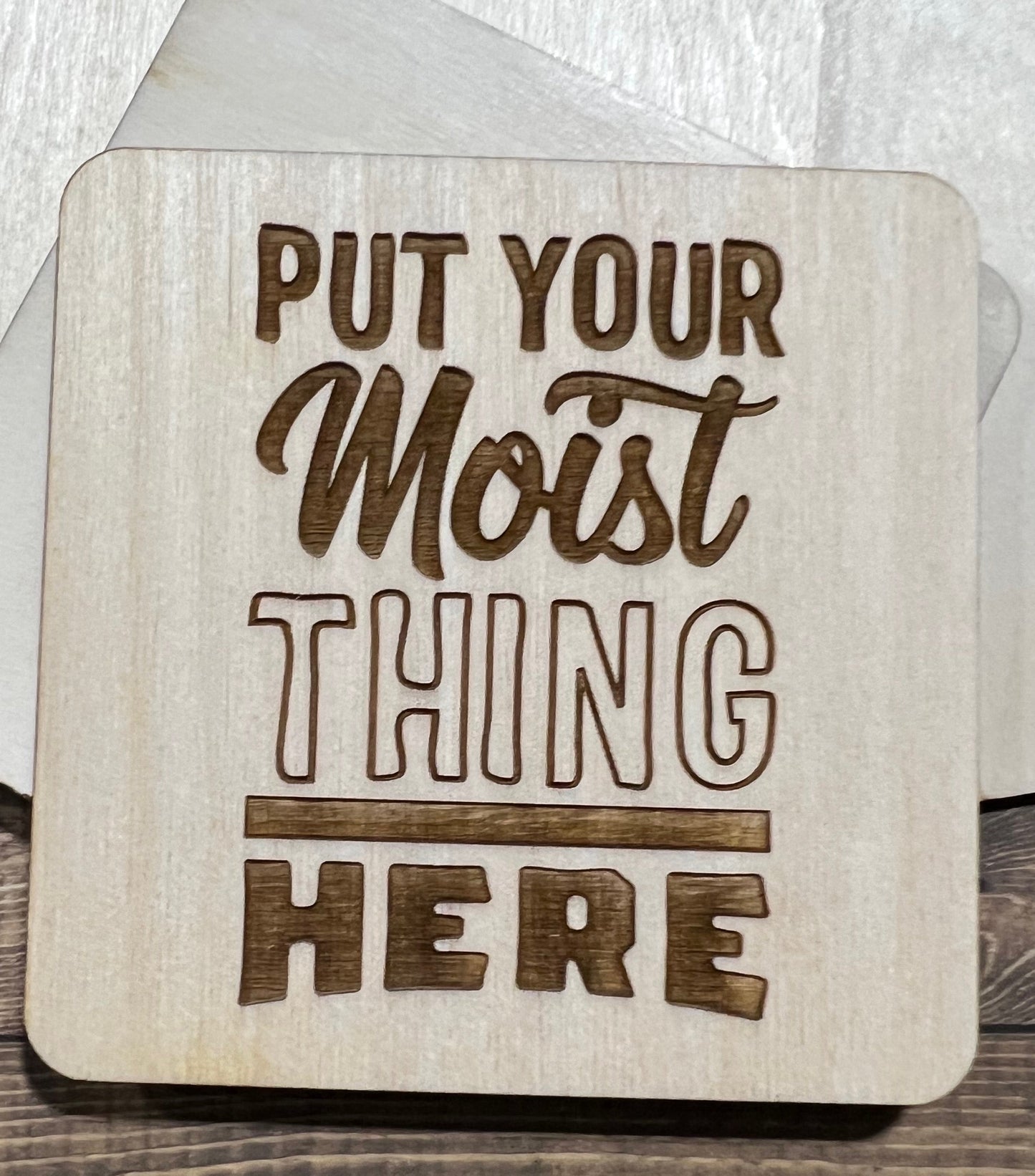 Put your Moist Thing Here Coaster, Engraved Wood Coaster Set, Home Decor, Baltic Birch, Coasters,