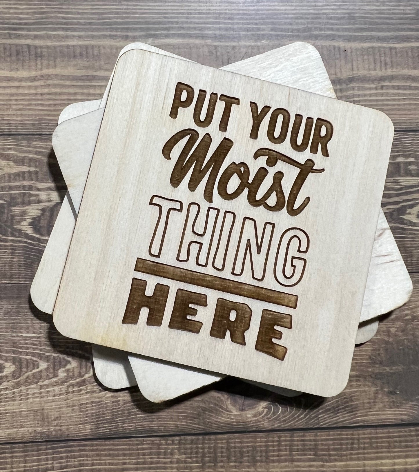 Put your Moist Thing Here Coaster, Engraved Wood Coaster Set, Home Decor, Baltic Birch, Coasters,