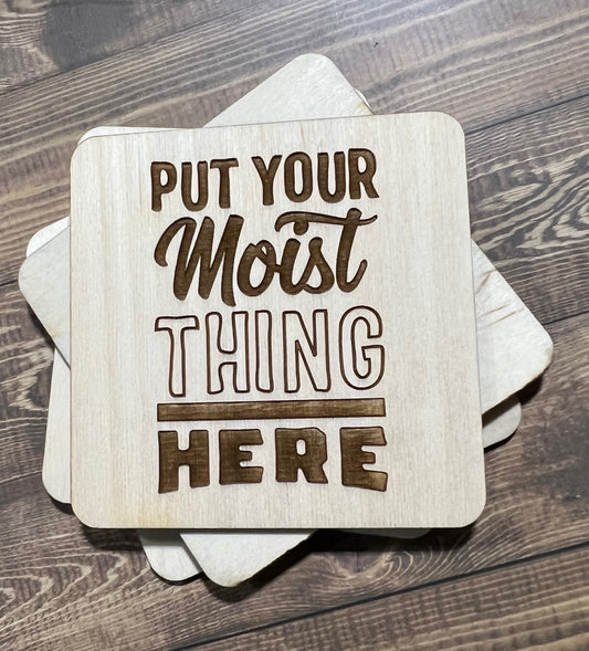 Put your Moist Thing Here Coaster, Engraved Wood Coaster Set, Home Decor, Baltic Birch, Coasters,