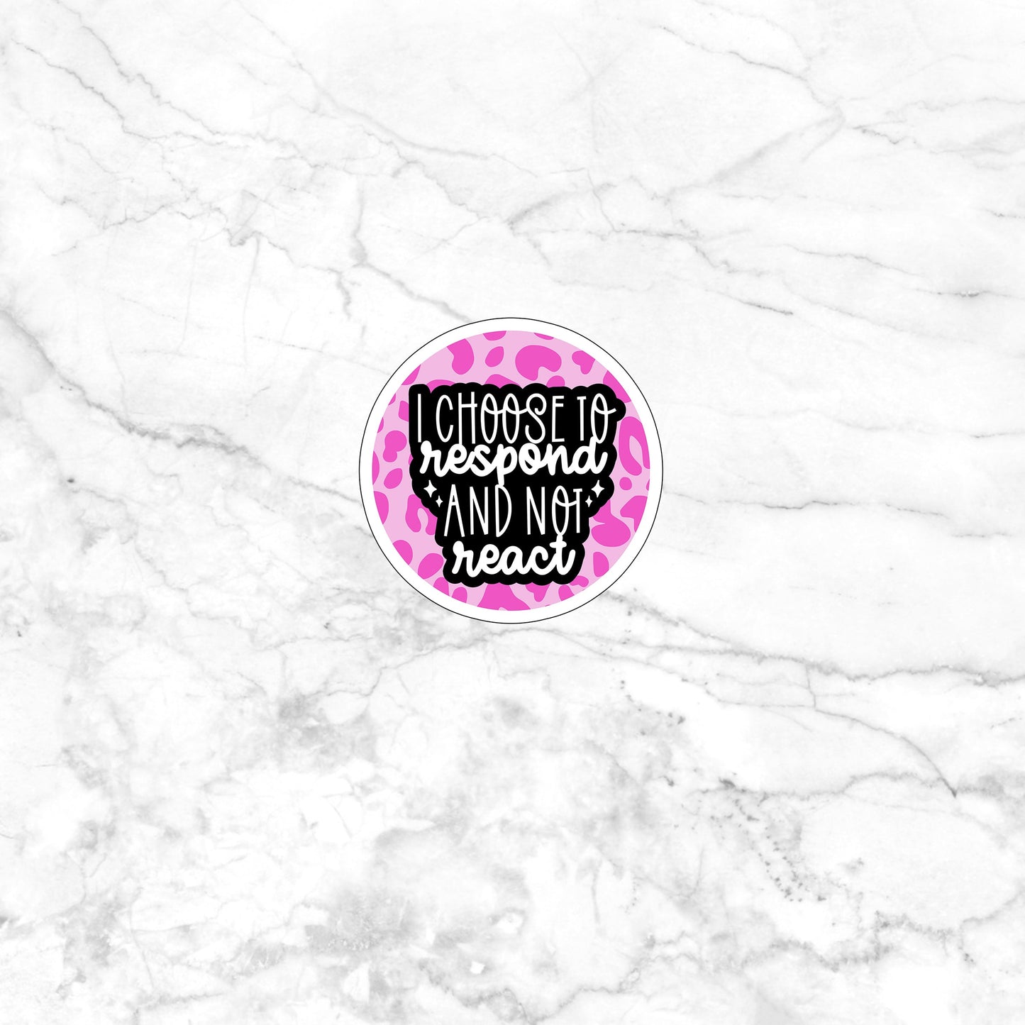 Choose to respond Sticker, Vinyl sticker, laptop sticker, Tablet sticker